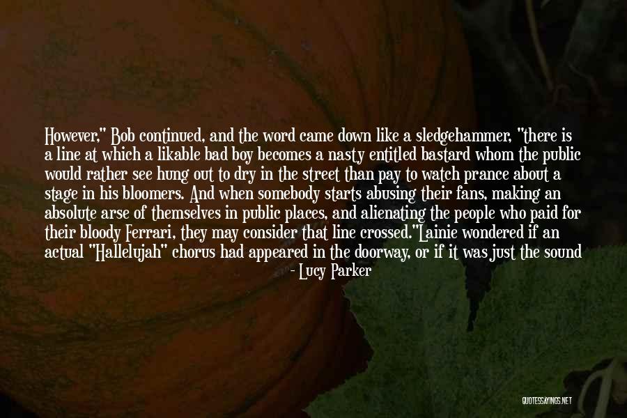People's Bad Character Quotes By Lucy Parker People's Bad Character Quotes By Lucy Parker