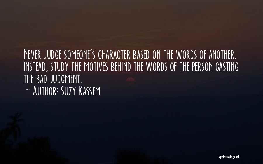 People's Bad Character Quotes By Suzy Kassem