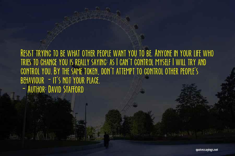 People's Behaviour Quotes By David Stafford