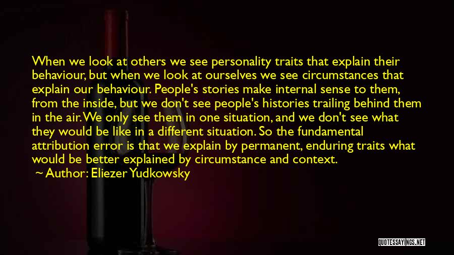 People's Behaviour Quotes By Eliezer Yudkowsky