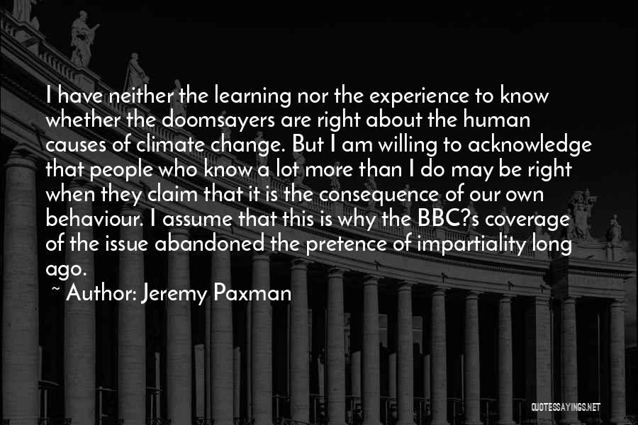 People's Behaviour Quotes By Jeremy Paxman