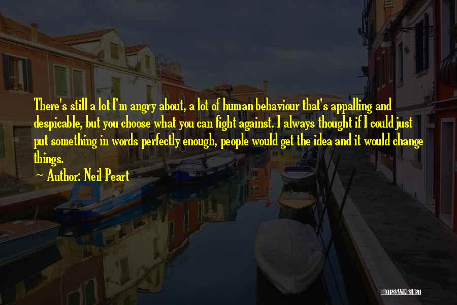 People's Behaviour Quotes By Neil Peart