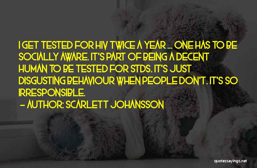 People's Behaviour Quotes By Scarlett Johansson