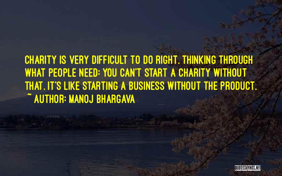 People's Business Quotes By Manoj Bhargava