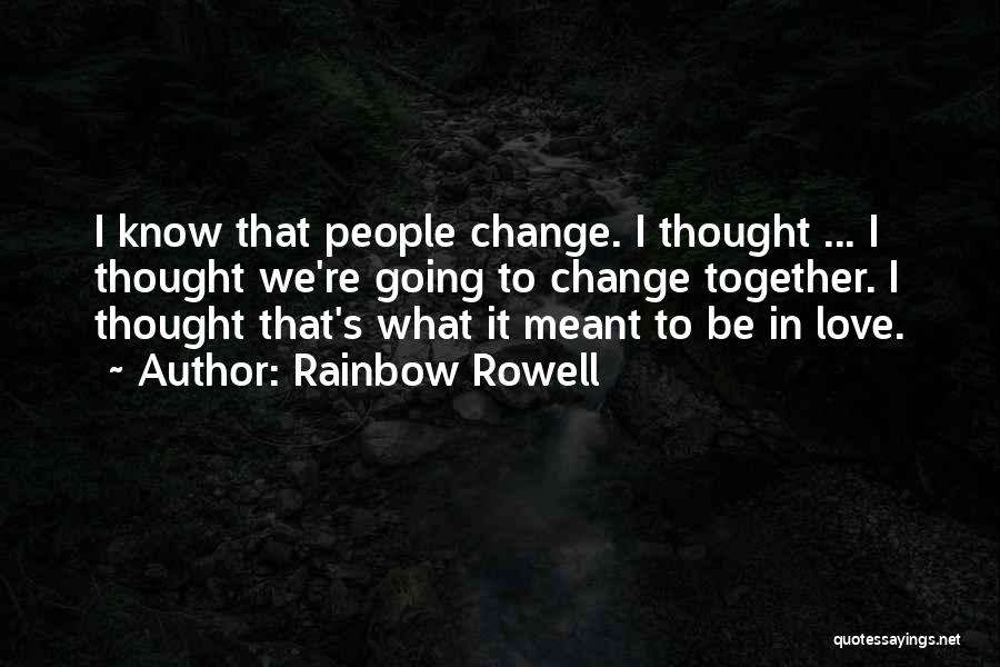 People's Change Quotes By Rainbow Rowell