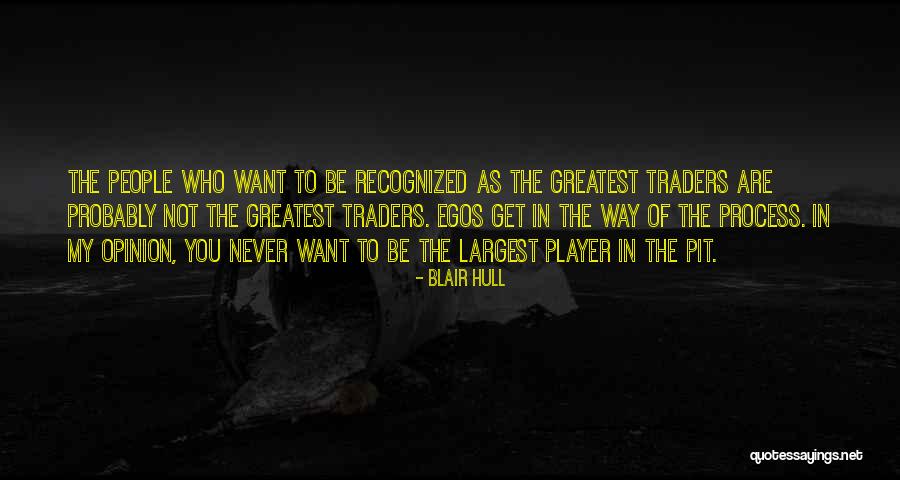People's Egos Quotes By Blair Hull People's Egos Quotes By Blair Hull