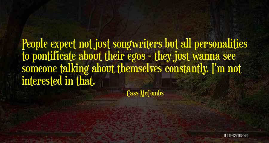 People's Egos Quotes By Cass McCombs People's Egos Quotes By Cass McCombs