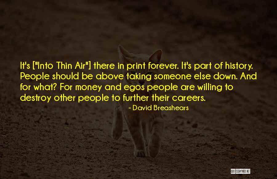 People's Egos Quotes By David Breashears People's Egos Quotes By David Breashears