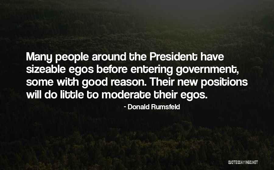 People's Egos Quotes By Donald Rumsfeld People's Egos Quotes By Donald Rumsfeld
