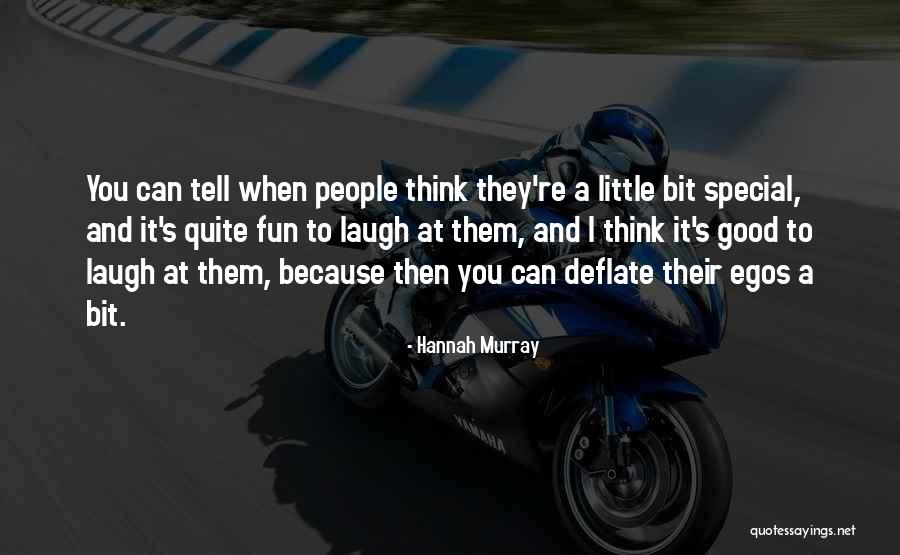 People's Egos Quotes By Hannah Murray People's Egos Quotes By Hannah Murray