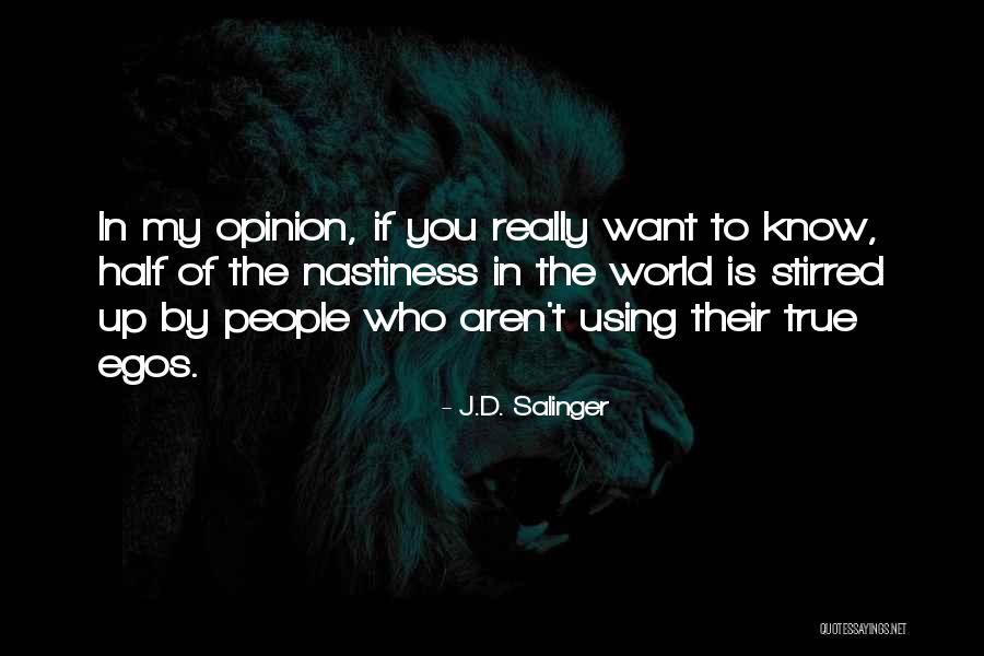 People's Egos Quotes By J.D. Salinger People's Egos Quotes By J.D. Salinger