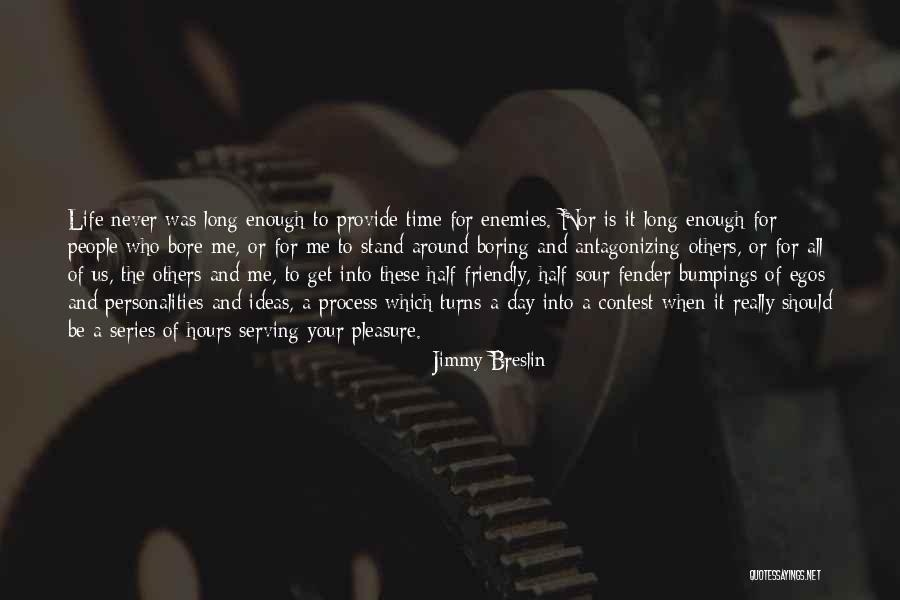People's Egos Quotes By Jimmy Breslin People's Egos Quotes By Jimmy Breslin