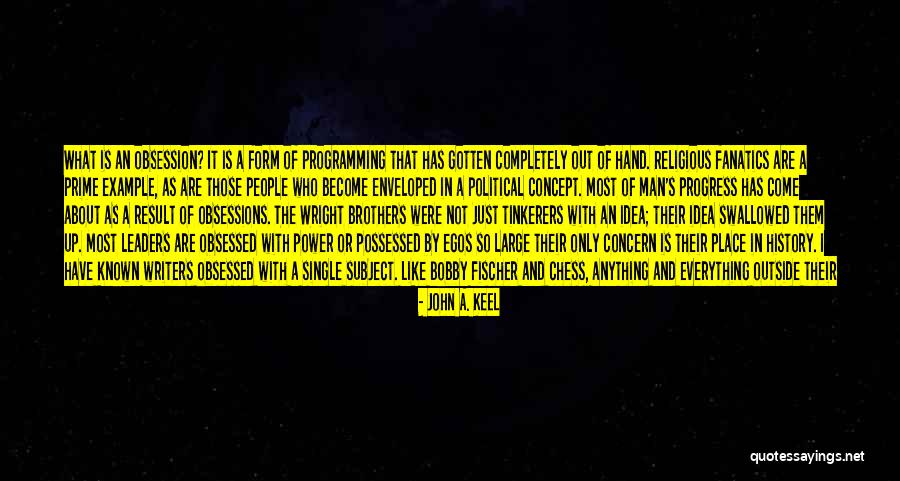 People's Egos Quotes By John A. Keel People's Egos Quotes By John A. Keel