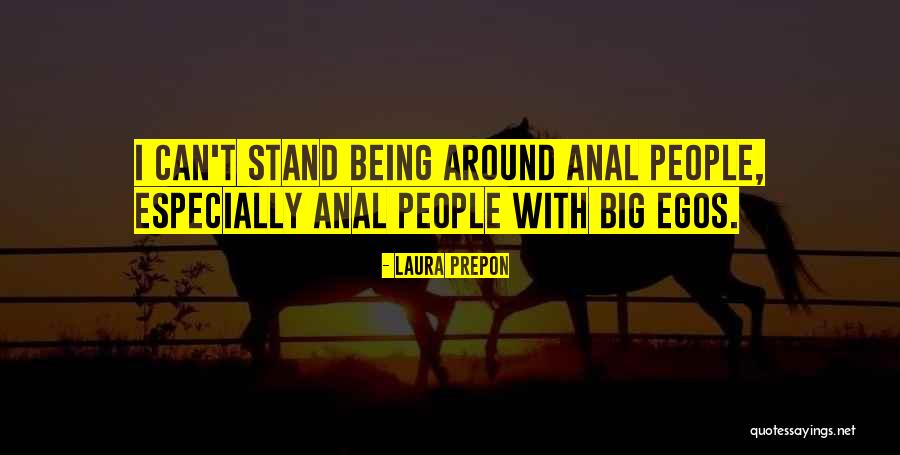 People's Egos Quotes By Laura Prepon People's Egos Quotes By Laura Prepon