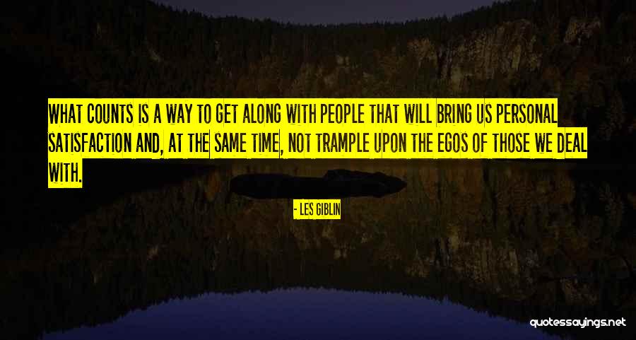 People's Egos Quotes By Les Giblin People's Egos Quotes By Les Giblin