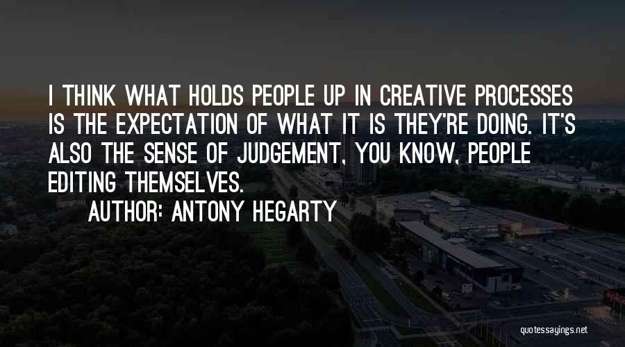 People's Expectations Of You Quotes By Antony Hegarty