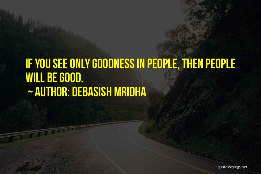 People's Expectations Of You Quotes By Debasish Mridha