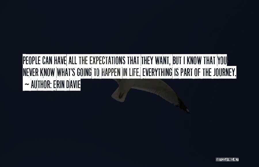 People's Expectations Of You Quotes By Erin Davie