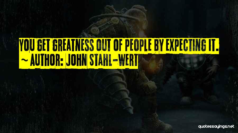 People's Expectations Of You Quotes By John Stahl-Wert