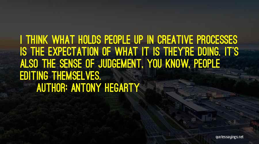 People's Expectations Quotes By Antony Hegarty