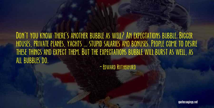 People's Expectations Quotes By Edward Rutherfurd