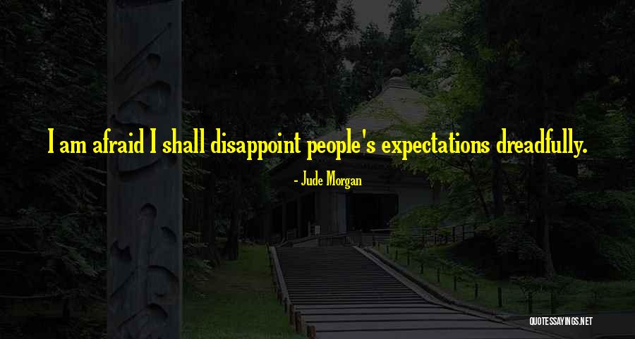 People's Expectations Quotes By Jude Morgan