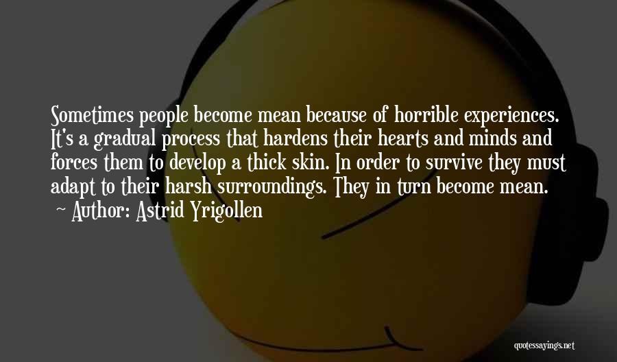 People's Experiences Quotes By Astrid Yrigollen