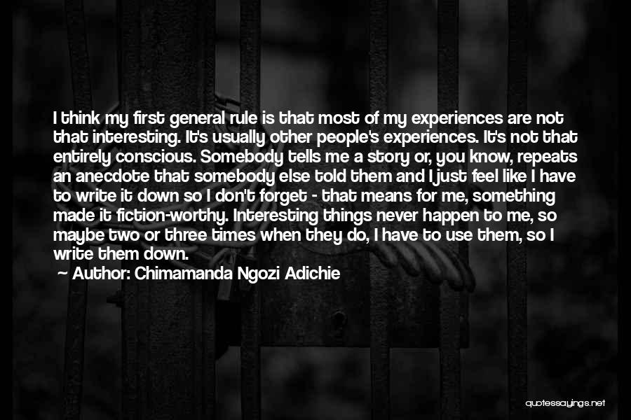 People's Experiences Quotes By Chimamanda Ngozi Adichie