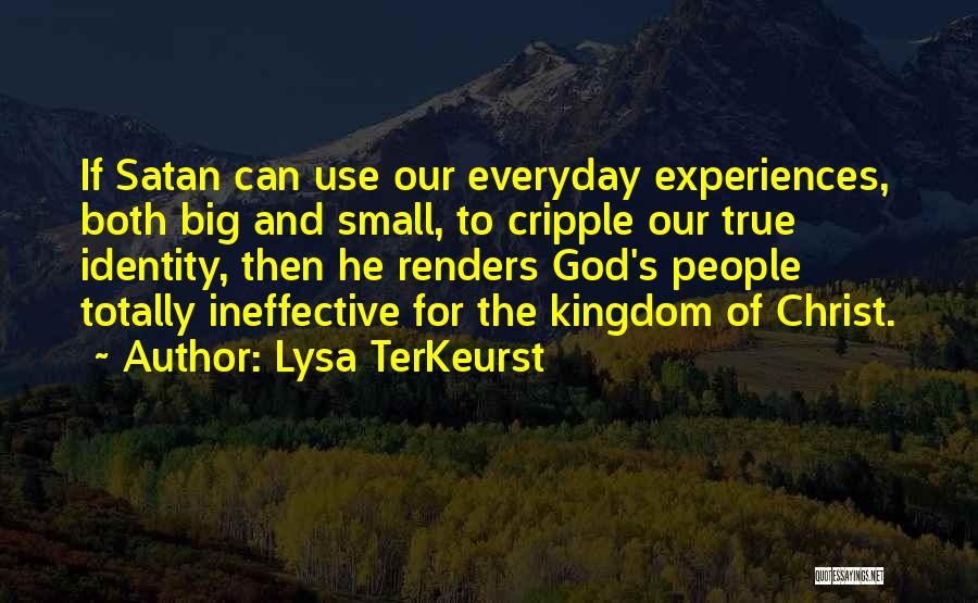 People's Experiences Quotes By Lysa TerKeurst