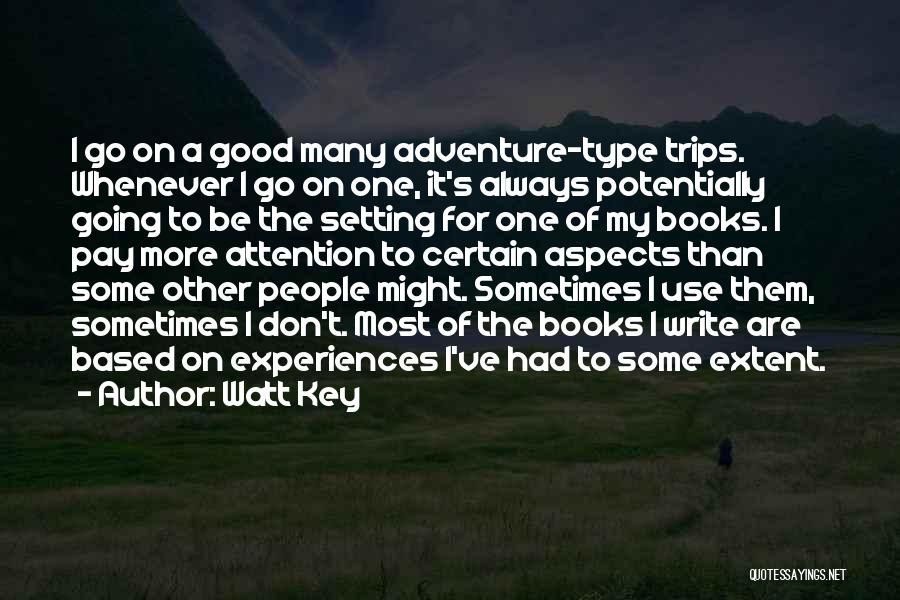 People's Experiences Quotes By Watt Key