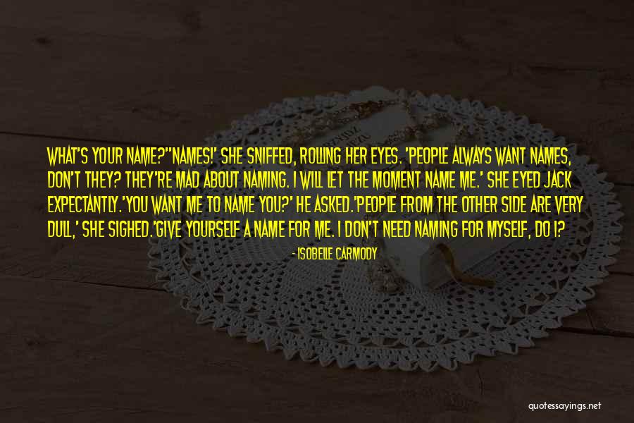 People's Eyes Quotes By Isobelle Carmody People's Eyes Quotes By Isobelle Carmody