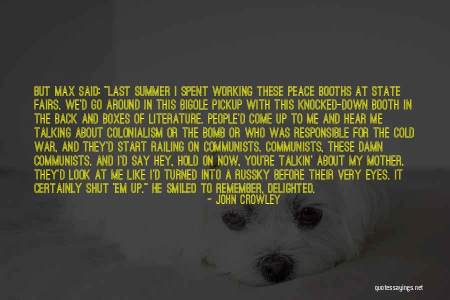 People's Eyes Quotes By John Crowley People's Eyes Quotes By John Crowley