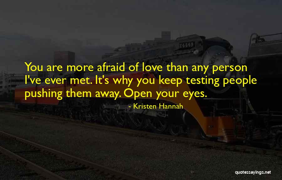 People's Eyes Quotes By Kristen Hannah People's Eyes Quotes By Kristen Hannah