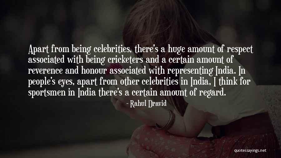 People's Eyes Quotes By Rahul Dravid People's Eyes Quotes By Rahul Dravid