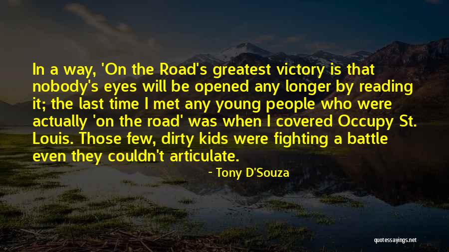 People's Eyes Quotes By Tony D'Souza People's Eyes Quotes By Tony D'Souza