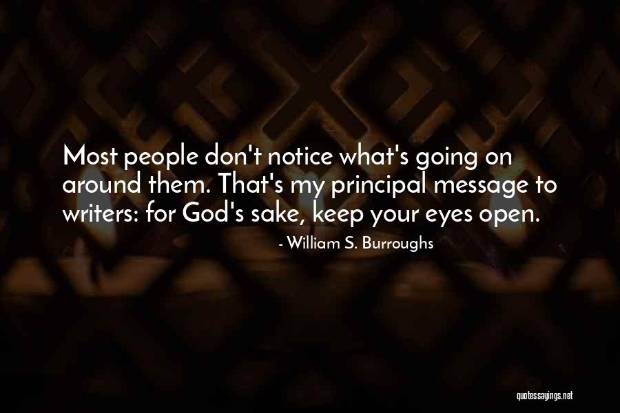 People's Eyes Quotes By William S. Burroughs People's Eyes Quotes By William S. Burroughs