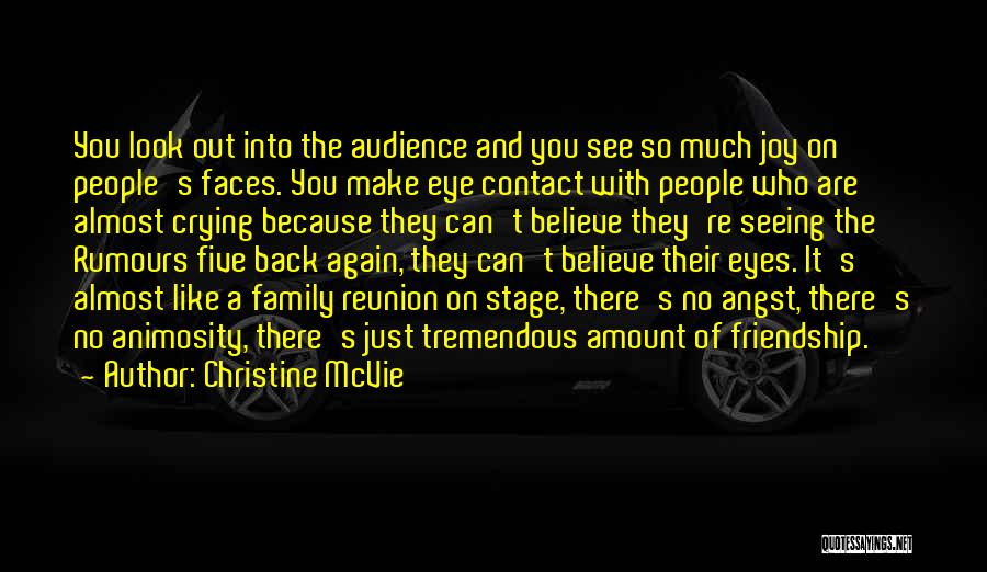 People's Faces Quotes By Christine McVie