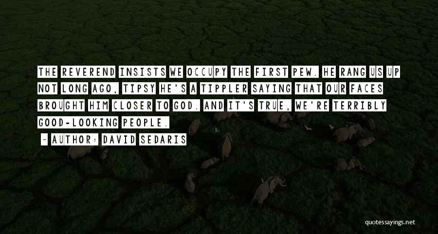 People's Faces Quotes By David Sedaris
