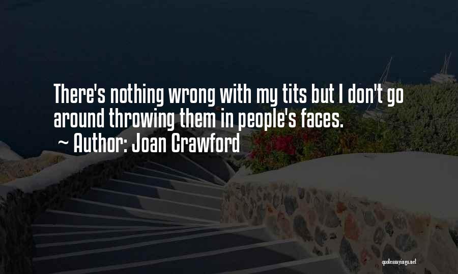 People's Faces Quotes By Joan Crawford