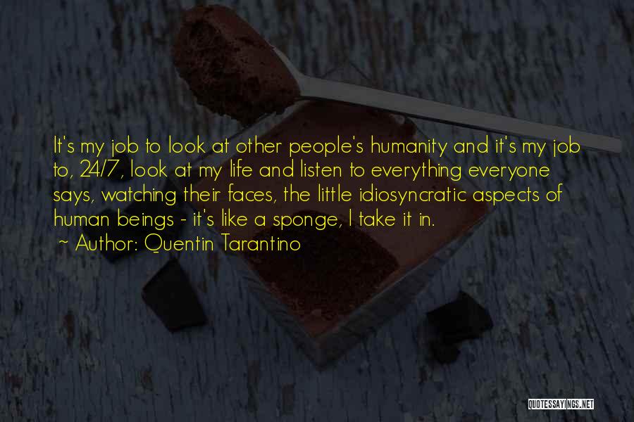 People's Faces Quotes By Quentin Tarantino