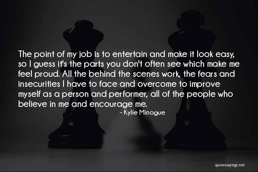 People's Insecurities Quotes By Kylie Minogue People's Insecurities Quotes By Kylie Minogue