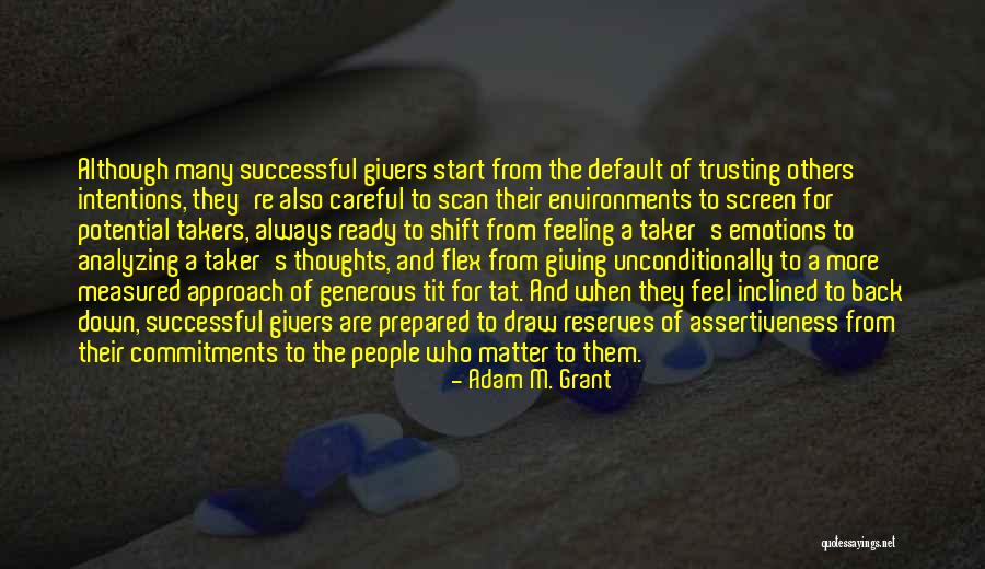 People's Intentions Quotes By Adam M. Grant People's Intentions Quotes By Adam M. Grant