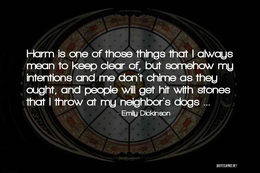 People's Intentions Quotes By Emily Dickinson People's Intentions Quotes By Emily Dickinson