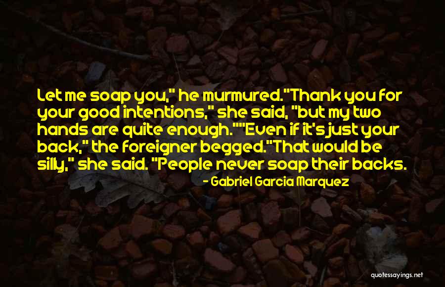 People's Intentions Quotes By Gabriel Garcia Marquez People's Intentions Quotes By Gabriel Garcia Marquez