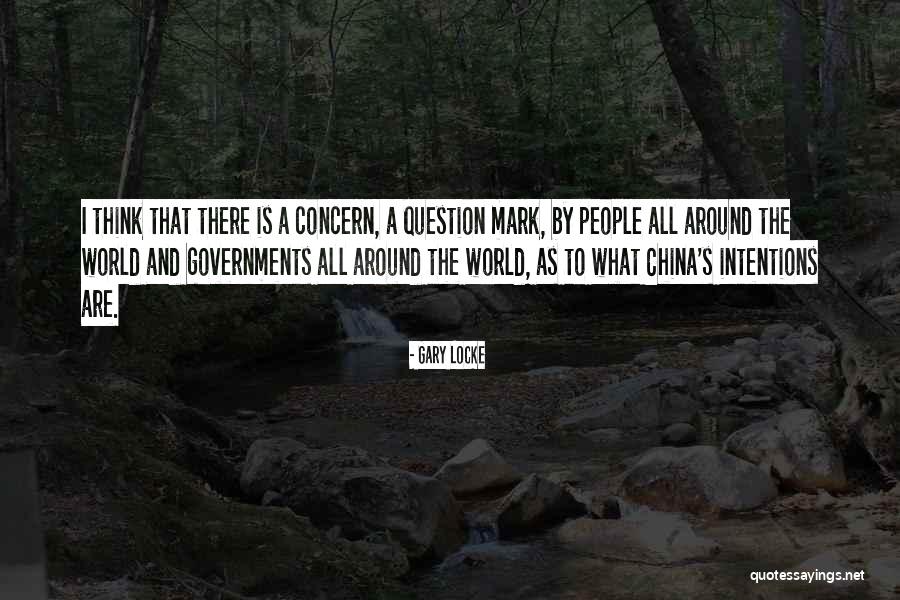 People's Intentions Quotes By Gary Locke People's Intentions Quotes By Gary Locke