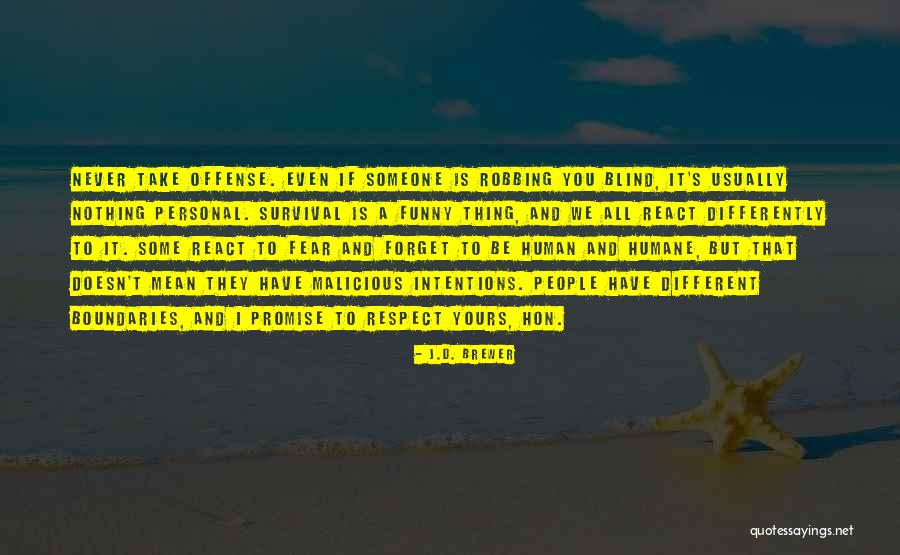 People's Intentions Quotes By J.D. Brewer People's Intentions Quotes By J.D. Brewer
