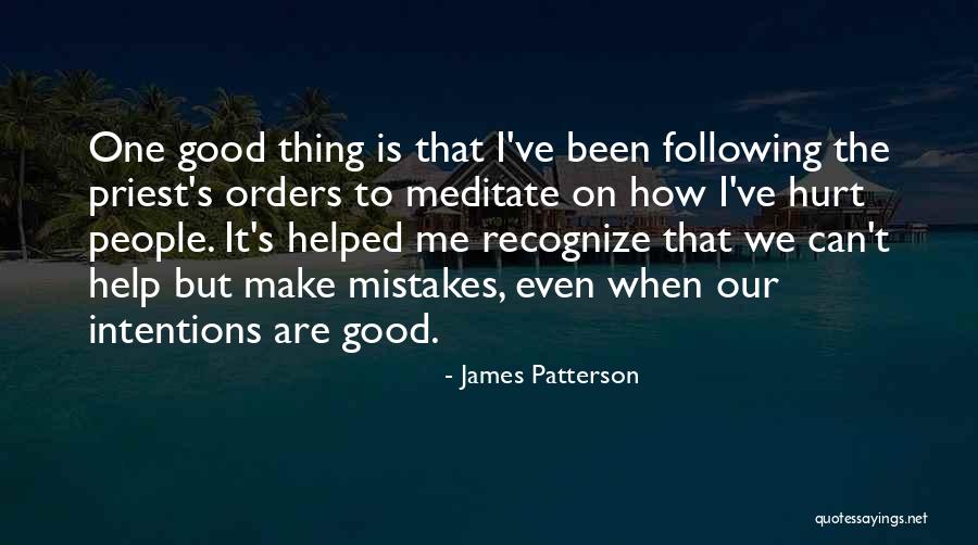 People's Intentions Quotes By James Patterson