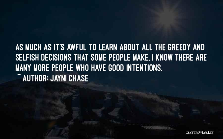People's Intentions Quotes By Jayni Chase