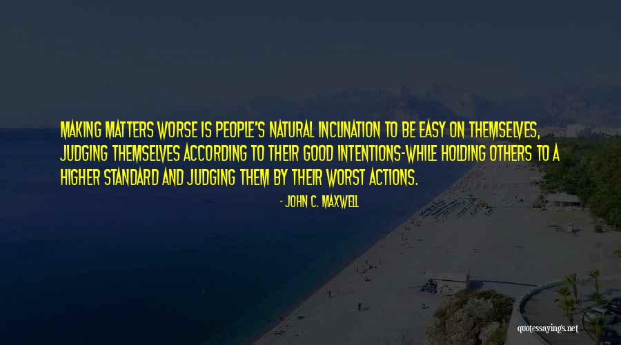 People's Intentions Quotes By John C. Maxwell