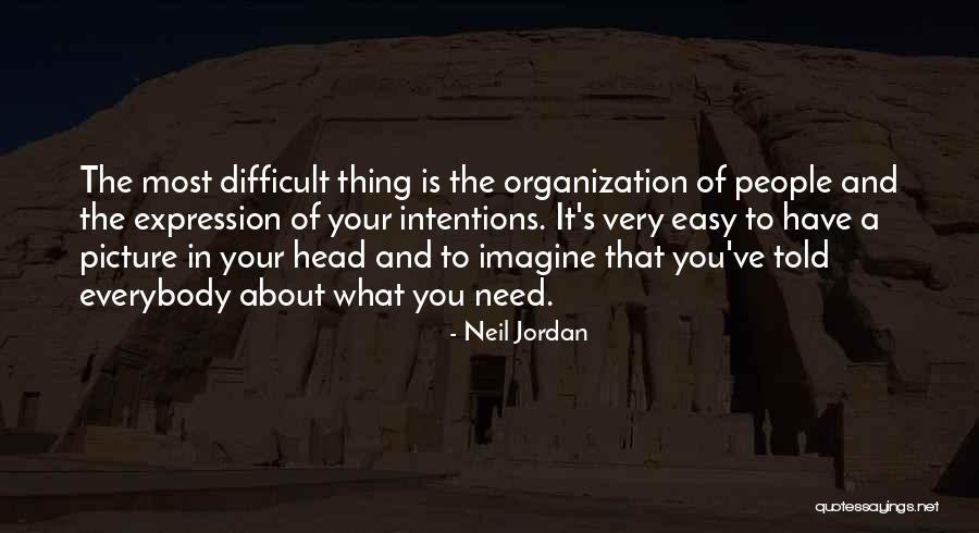 People's Intentions Quotes By Neil Jordan People's Intentions Quotes By Neil Jordan